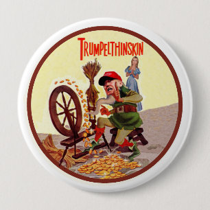 Donald Trumpelthinskin 10 Cm Round Badge