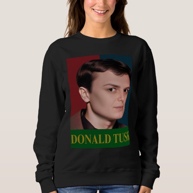donald tusk sweatshirt (Front)