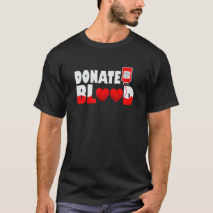 Donate Blood Plasma Donation Cool Blood Donor T-Shirt