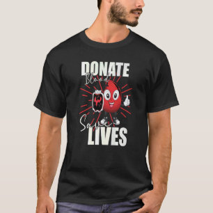 Donate Blood Save Lives Life Saver Dispenser Bloo T-Shirt