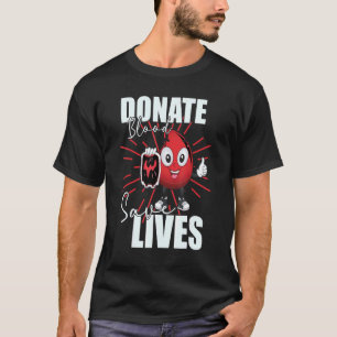 Donate Blood Save Lives  Life Saver Dispenser Bloo T-Shirt