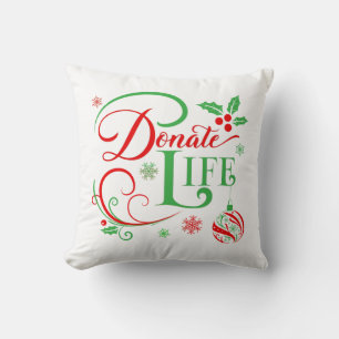 Donate the Gift of Life a Donor Awareness Holiday Cushion