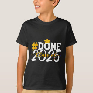 Done Cl Of 2025 For Senior Year Graduate And Gradu T-Shirt