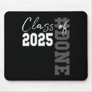 Done Cl Of 2025 Graduate Funny 2025 Graduation Sen Mouse Pad