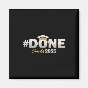 Done Cl Of 2025 Graduate Graduation Senior 2025  Magnet