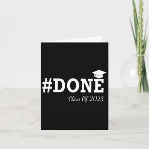 #done Cl Of 2025 Graduation For Her Him Grad Senio Card