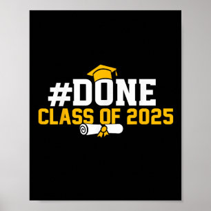 #done Cl Of 2025 Graduation For Her Him Grad Senio Poster