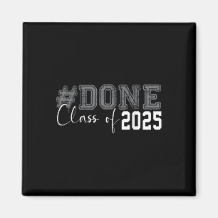 Done Cl Of 2025 Graduation For Her Him Grad Senior Magnet