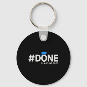 #done Cl Of 2025 - Graduation So Done Senior 2025 Key Ring