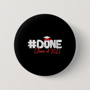 Done Cl Of 2025 Senior 2025 Graduation 6 Cm Round Badge