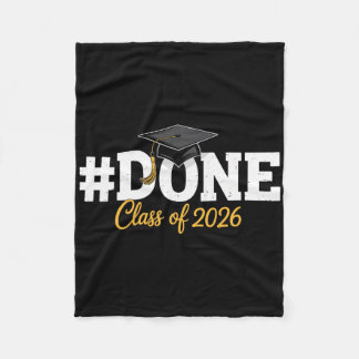 #done Cl Of 2026 For Senior Year Graduate And Grad Fleece Blanket
