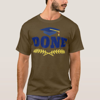 DONE Class of 2022 Graduation for Her Him Grad Sen T-Shirt