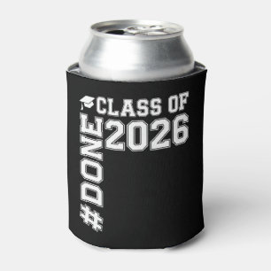 DONE Class Of 2026 Graduate 26 Graduation Can Cooler