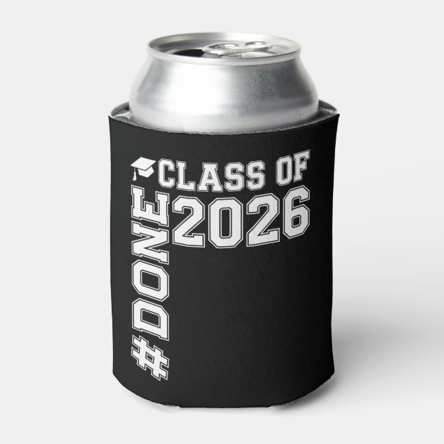DONE Class Of 2026 Graduate 26 Graduation  Can Cooler (Can Front)