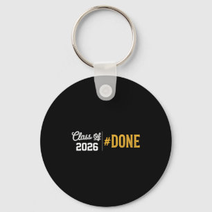 Done class of 2026 graduate funny 2026 graduation key ring