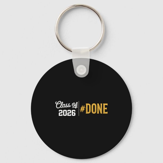 Done class of 2026 graduate funny 2026 graduation key ring (Front)
