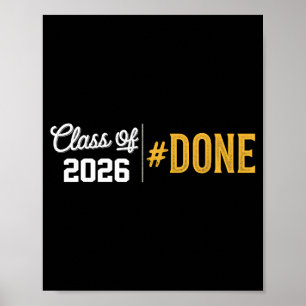 Done class of 2026 graduate funny 2026 graduation poster