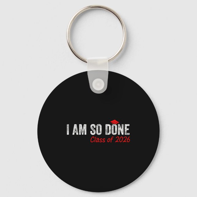 Done class of 2026 graduate senior 2026 graduation key ring (Front)