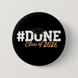 Done Class Of 2026 Graduation 26 Proud Graduate 6 Cm Round Badge