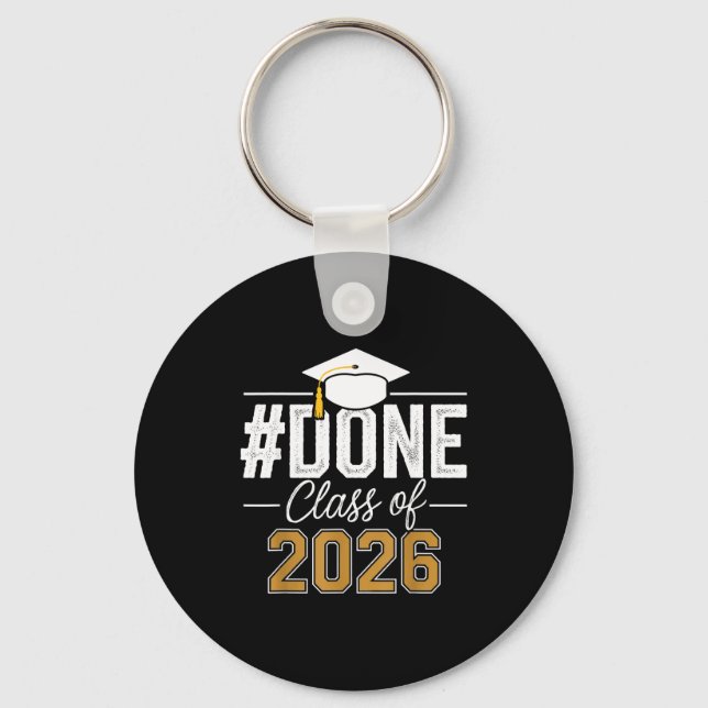 Done class of 2026 senior graduation last day of key ring (Front)