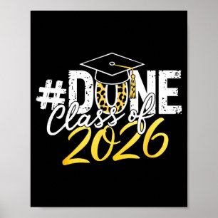 Done class of 2026 senior graduation last day of poster