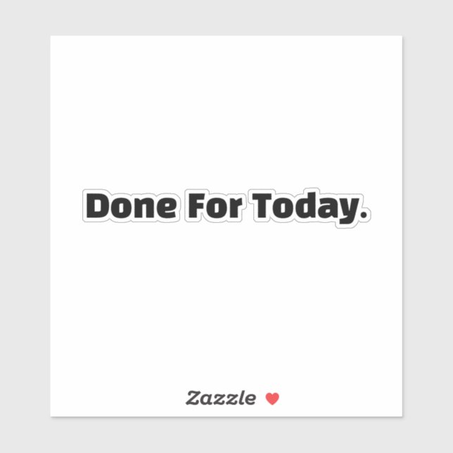 Done For Today (Sheet)