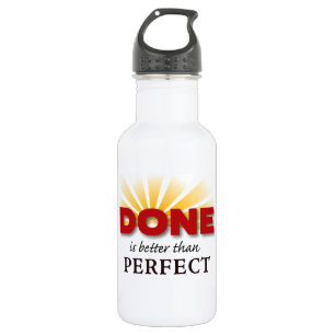 Done is Better than Perfect 532 Ml Water Bottle
