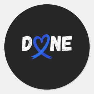 Done Last Day Of Radiation Chemo Colon Cancer Love Classic Round Sticker