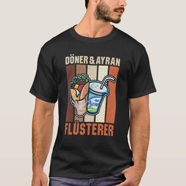 Doner Kebab Ayran Turkish Cuisine Fastfood Dürüm T-Shirt (Front)