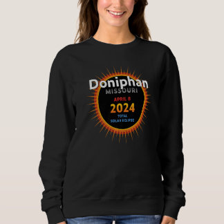 Doniphan Missouri Total Solar Eclipse 2024  2  Pre Sweatshirt