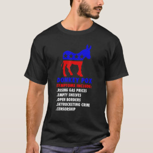 Donkey Pox Conservative Republican Symptoms  Humou T-Shirt