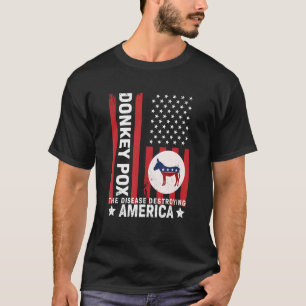 Donkey Pox Disease Distressed USA Flag Destroying T-Shirt