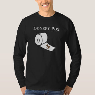 Donkey Pox The Disease Destroying America 3 T-Shirt