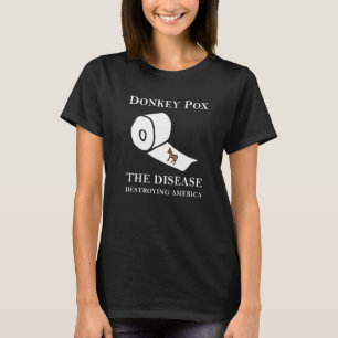DONKEY POX THE DISEASE DESTROYING AMERICA 7 T-Shirt