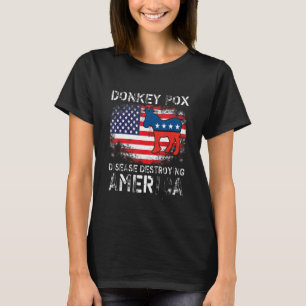 Donkey Pox The Disease Destroying America   Donkey T-Shirt