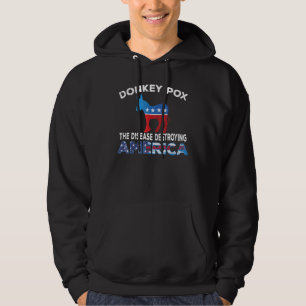 Donkey Pox The Disease Destroying America  Donkeyp Hoodie
