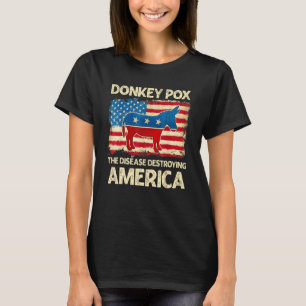 Donkey Pox The Disease Destroying America Donkeypo T-Shirt