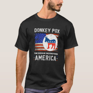 Donkey Pox The Disease Destroying America Donkeypo T-Shirt
