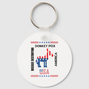 Donkey Pox The Disease Destroying America Lovely Key Ring