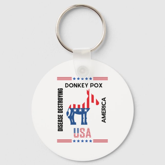 Donkey Pox The Disease Destroying America Lovely Key Ring (Front)