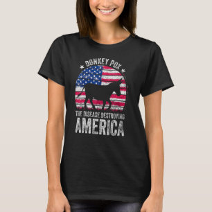 Donkey Pox The Disease Destroying America Usa Flag T-Shirt