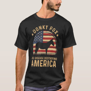 Donkey Pox The Disease Destroying America Vintage  T-Shirt