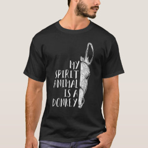 Donkeys Clothes Outfit Gift My Spirit Animal Is A T-Shirt
