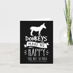 Donkeys Make Me Happy You Not So Much Funny Horseb Card