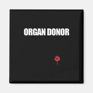 Donor Fun Bloody Wound Kidney Meme On Back 1  Magnet