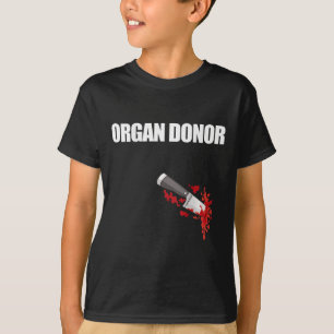 Donor Fun Bloody Wound Kidney Meme On Back 4 T-Shirt