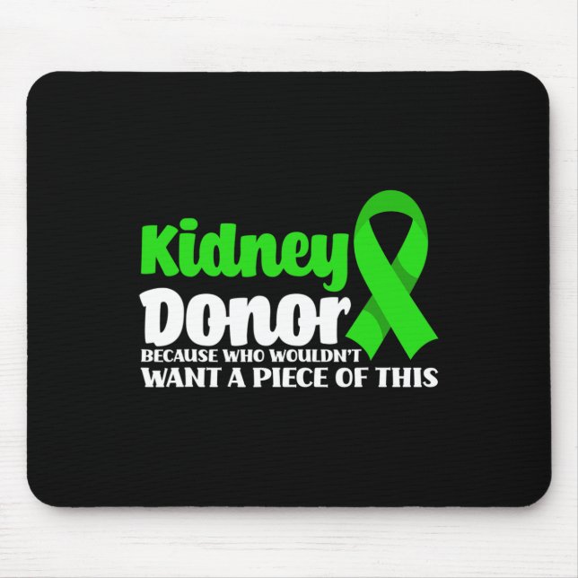 Donor Transplant Fun Get Well Surgery Kidney Donor Mouse Pad (Front)