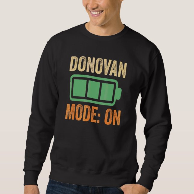 Donovan Mode On Battery Design Sweatshirt (Front)