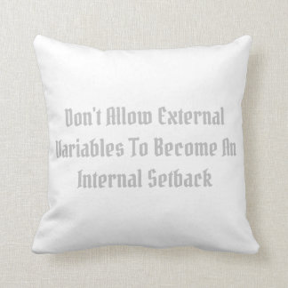 Don't Allow External Variables To Become An... Cushion