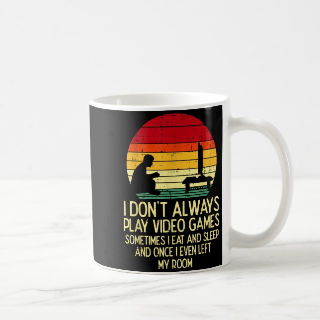 Dont Always Play Video Games Retro Gamer Men Boys  Coffee Mug (Right)